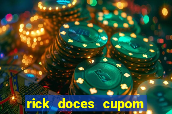 rick doces cupom primeira compra